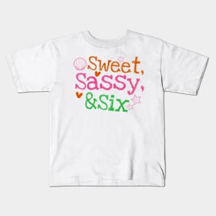 Sweet Sassy Six, Kids Birthday, 6th Birthday Kids T-Shirt